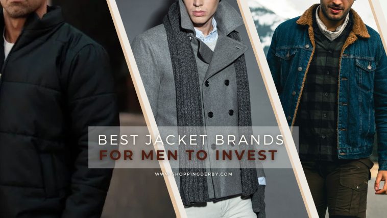 12 Best Jacket Brands for Men to Invest in 2025